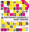 Photoshop Elements 2 Most Wanted Digital Photography Restoring Retouching Art and Combining Photos
