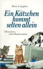 Ein Katzchen Kommt Selten Allein