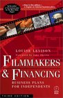 Filmmakers and Financing Business Plans for Independents Third Edition