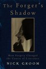 The Forger's Shadow  how Forgery changed the course of Literature