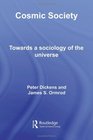 Cosmic Society Towards a Sociology of the Universe