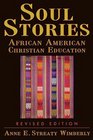 Soul Stories African American Christian Education