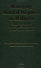 Managing Marital Disputes in Malaysia Islamic Mediators and Conflict Resolution in the Syariah Courts