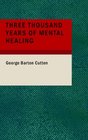 Three Thousand Years of Mental Healing