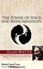 The Power of Space and Reincarnation