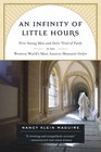 An Infinity of Little Hours: Five Young Men and Their Trial of Faith in the Western World's Most Austere Monastic Order