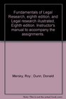 Fundamentals of legal research eighth edition and Legal research illustrated eighth edition Instructor's manual to accompany the assignments