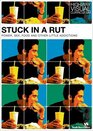 Stuck in a Rut Power Sex Food and Other Little Addictions