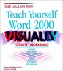 Teach Yourself Word 2000 VISUALLY Student Workbook