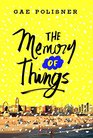 The Memory of Things A Novel
