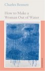 How to Make a Woman Out of Water