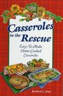 Casseroles to the Rescue EasytoMake HomeCooked Casseroles