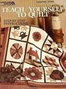 Teach Yourself To Quilt