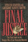 Final Justice The True Story of the Richest Man Ever Tried for Murder