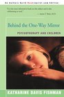 Behind the OneWay Mirror Psychotherapy And Children