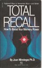 Total Recall: How To Boost Your Memory Power