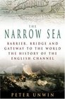 The Narrow Sea Barrier Bridge and Gateway to the World  The History of the Channel