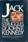 Jack The struggles of John F Kennedy