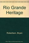 Rio Grande Heritage