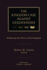 The Kingdom Case against Cessationism Embracing the Power of the Kingdom