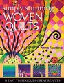 Simply Stunning Woven Quilts 11 Easy Techniques Great Results