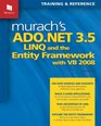 Murach's ADONET 35 LINQ and the Entity Framework with VB 2008