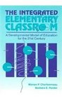 The Integrated Elementary Classroom A Developmental Model of Education for the 21st Century