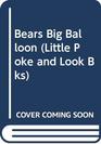 Bear's Big Balloon A Counting Book