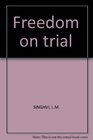 Freedom on trial