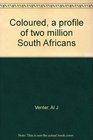 Coloured a profile of two million South Africans