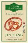 A Snake Lies Waiting Legends of the Condor Heroes Volume III