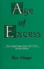 Age of Excess The United States from 18771914