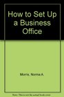 How to Set Up a Business Office