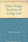 Nine Magic Secrets of Long Life