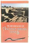 The Archaeology of Ancient Indian Cities
