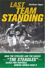 Last Team Standing How the Steelers and the EaglesThe SteaglesSaved Pro Football During World War II