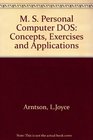 MS/PC DOS Concepts Exercises and Applications