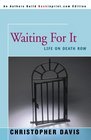 Waiting For It Life On Death Row