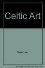 Celtic Art In Britain Before the Roman Conquest