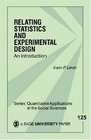 Relating Statistics and Experimental Design : An Introduction (Quantitative Applications in the Social Sciences)