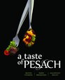 A Taste of Pesach Trusted Favorites Simple Preparation Magnificent Results
