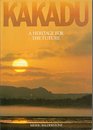 Kakadu A Heritage for the Future