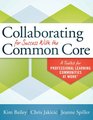Collaborating for Success With the Common Core A Toolkit for Plc Teams
