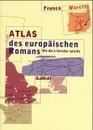 Atlas des europischen Romans Wo die Literatur spielte