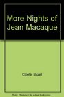 More Nights of Jean Macaque