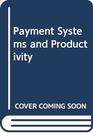 Payment Systems and Productivity