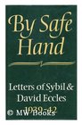 By safe hand Letters of Sybil  David Eccles 193942