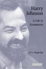 Harry Johnson A Life in Economics