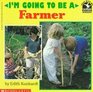 I'm Going to Be a Farmer