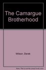 The Camargue Brotherhood
